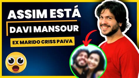 ex de criss paiva|POR QUE DAVI MANSOUR (EX DA CRISS PAIVA) SAIU DO。